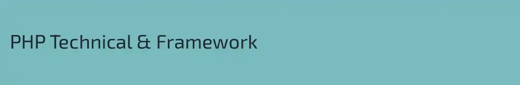 PHP Technical & Framework